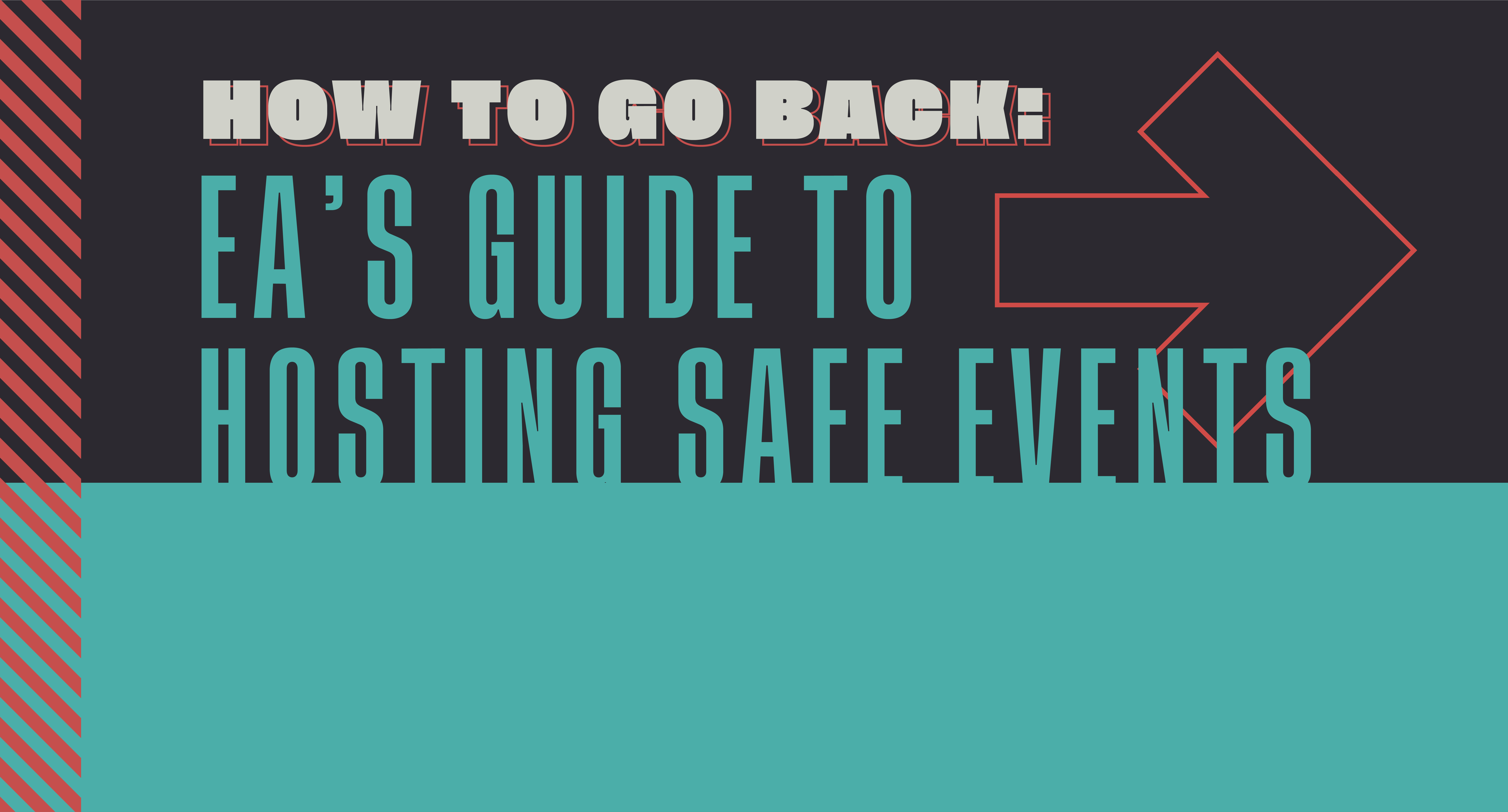 How To Go Back EA s Guide To Hosting Safe Events Agency EA